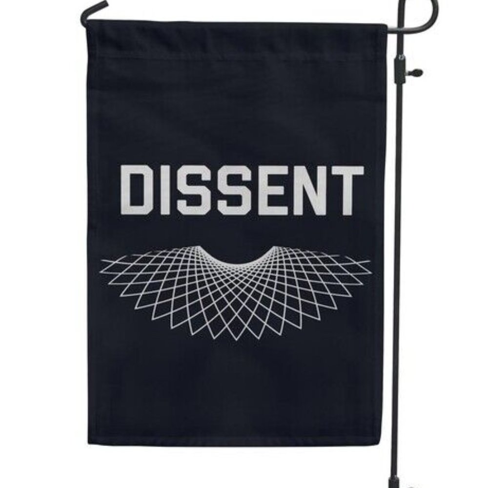 New RBG Dissent Garden Flags. Ruth Bader Ginsburg inspires from the Garden!